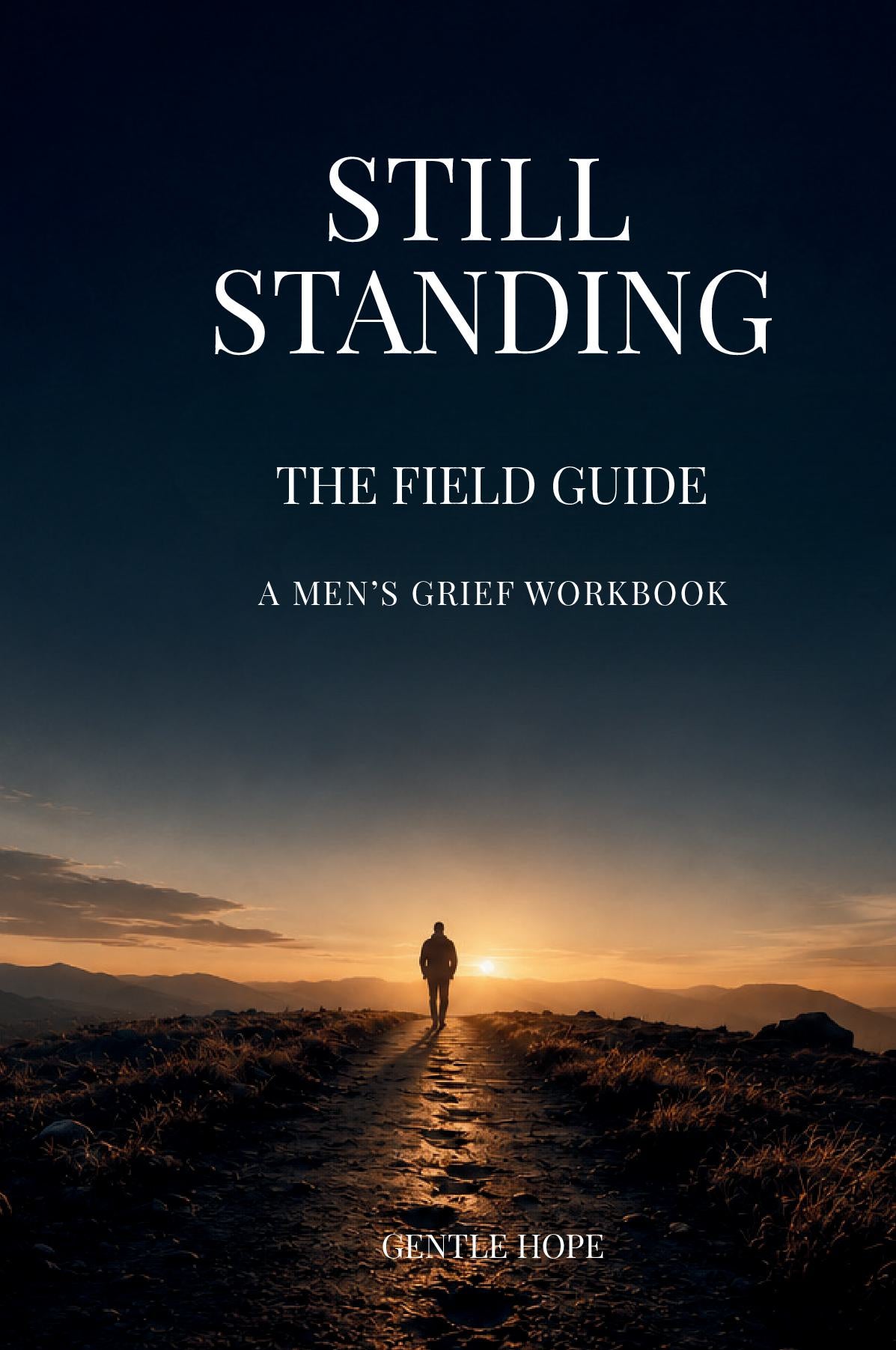 Still Standing The Field Guide