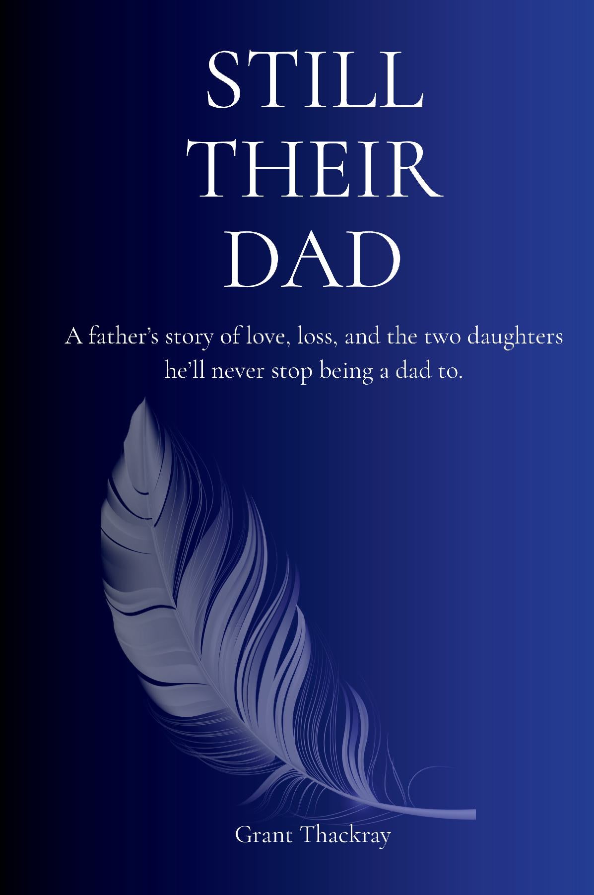 Still Their Dad - Hardback Edition